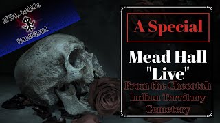 A Special Mead Hall Live from the Checotah Indian Territory Cemetery [upl. by Akerdna]