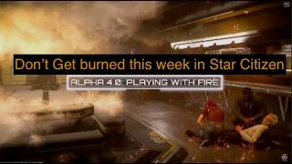 Star Citizen Update 324 News  Playing With Fire Reactions [upl. by Nirag23]