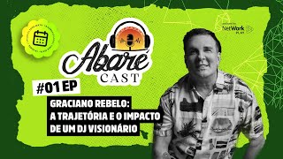 Abaré Cast 01  Graciano Rebelo A Trajetória e o Impacto de um DJ Visionário [upl. by Naujet]