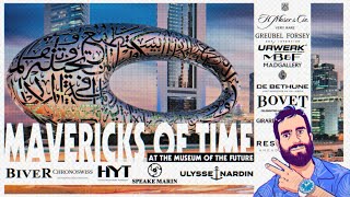 MAVERICKS OF TIME at the Museum of the Future  Independent watch brand exhibition [upl. by Ibbor]