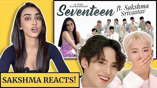 Sakshma REACTS to her SEVENTEEN interview  Behind the scenes COMMENTARY  KPop [upl. by Arymahs]