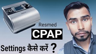 resmedcpapmachineSettings  howtouseCPAPmachine in hindi  howtosetcpappressurePHILIP [upl. by Kata759]