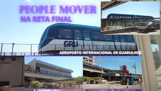 AEROMÓVEL  People Mover  AEROPORTO INTERNACIONAL DE GUARULHOS Atualização das obras maio2024 [upl. by Austina581]