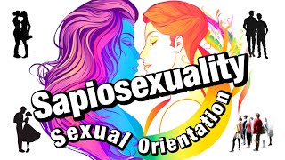 Sapiosexuality Intellect Over Appearance The Essence of Sapio sexuality [upl. by Avika]