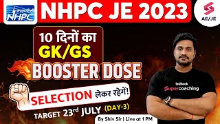 NHPC JE General Awareness 2023  10 Days Booster Dose3  NHPC JE Recruitment 2023  By Shiv Sir [upl. by Ytineres]