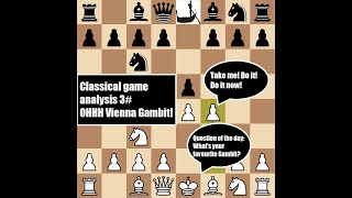 Ohhh Vienna Gambit Classical game analysis 3 [upl. by Clovis]