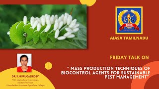 Mass production techniques of Biocontrol Agents  Sustainable Pest Management  DrKMurugasridevi [upl. by Pinzler]