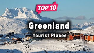 Top 10 Places to Visit in Greenland  English [upl. by Malinde]