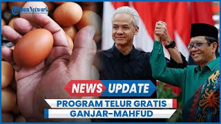 Saingi Program Susu Gratis Ganjar Mahfud Siapkan Program Telur Gratis [upl. by Dayiz]