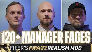 120 MANAGER FACES  FIFERs FIFA 22 REALISM MOD REVEALS [upl. by Iover]