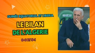 le bilan des deux match de lalgerie face a la guinée equatorial et au liberie [upl. by Attenweiler200]