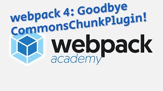 webpack academy  webpack 4  RIP CommonsChunkPlugin Pt 1 [upl. by Aihcrop352]