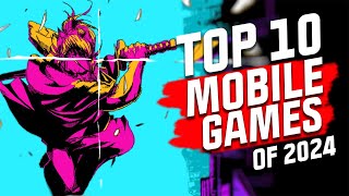 Top 10 Mobile Games of 2024 NEW GAMES REVEALED Android and iOS [upl. by Nerok]