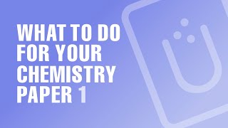 Essential tips for A Level Chemistry Paper 1 [upl. by Berger]