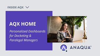 AQX Home  Personalized Dashboards for Docketing amp Paralegal Managers [upl. by Odirfliw]