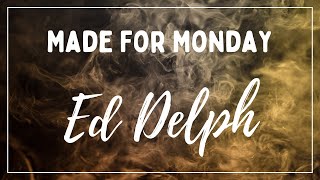 Made for Monday  Ed Delph  October 20th 2024 [upl. by Ecire]