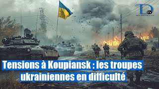 Koupiansk  encerclement ukrainiens imminent  le piège russe se referme [upl. by Swamy]