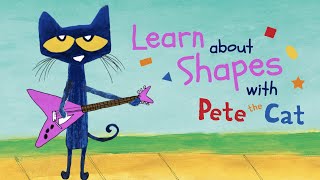 Learn about Shapes with Pete the Cat [upl. by Bartlett254]