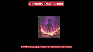 Derniere Danse Funk  Phonk  Remix amp Slowed  Edit by GamingElectronicsRemixShortsExperiment [upl. by Idac]