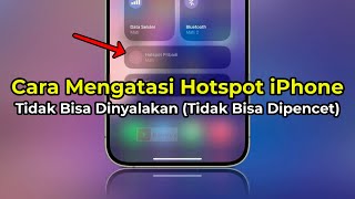 Hotspot iPhone Tidak Bisa Dinyalakan atau Dipencet  Penyebab amp Cara Mengatasinya  TERBARU [upl. by Aufmann]