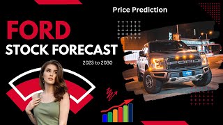 🔥 F Ford Stock Forecast amp Price Prediction 2023–2025–2027–2030 [upl. by Anid]