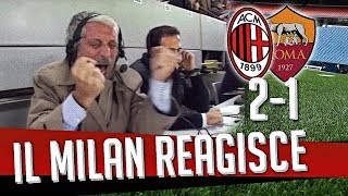 Direttastadio 7Gold  IL MILAN REAGISCE MILAN 2  1 ROMA [upl. by Yrffej]