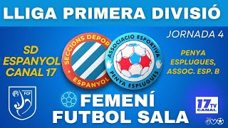 J3 1ª DIV FUTSAL FEM  SD ESPANYOL CANAL 17 A Vs PENYA ESPLUGUES ASSOC ESP B  09112024 [upl. by Sunday]