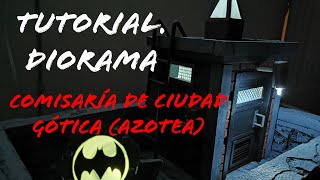 💥💥 👉👉Cómo hacer un DIORAMA de la comisaria de la CIUDAD GÓTICA azotea Sencillo y económico 👈👈💥💥 [upl. by Cosma]