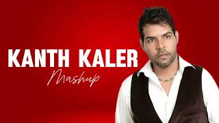 kanth kaler mashup  punjabi mashup song  lastest punjabi song mashup [upl. by Ardnat566]