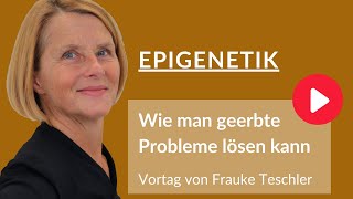 Epigenetik  ererbte familiäre Probleme verstehen und lösen [upl. by Attiuqram]