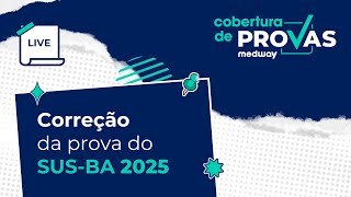 Live de Correção  Prova de Residência Médica do SUSBA  Cobertura de Provas Medway [upl. by Zsazsa]