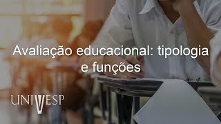 Avaliação da Aprendizagem na Educação Digital  Avaliação educacional tipologia e funções [upl. by Kiyoshi987]