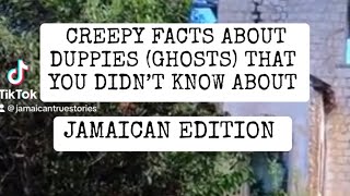 Creepy Facts about Duppies jamaica duppy jamaican [upl. by Htebazile]