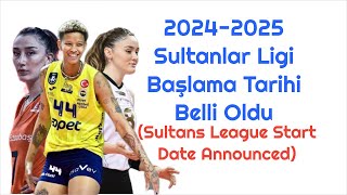 Sultanlar Ligi Ne Zaman Başlayacak 20242025 [upl. by Renado702]