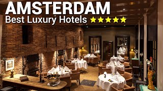 Top 10 Best Luxury 5 Star Hotels In AMSTERDAM  The Netherlands  Best Hotels In Amsterdam Part 2 [upl. by Noell]