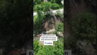 Railroad track left suspended over gorge after Vermont storms shorts [upl. by Dabbs289]