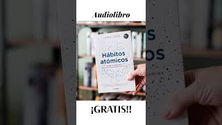 Hábitos Atómicos I Audiolibro Completo amor jamesclear hábitosatómicos [upl. by Eca]