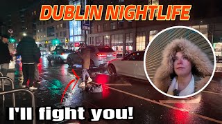 DUBLIN  The Nights Are The Worst This Is Fighting Talk [upl. by Pubilis]