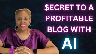 The Secret to a Profitable Blog with a Little Help from AI [upl. by Lika]