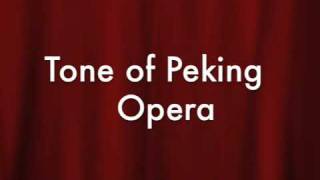 Tone of Peking Opera [upl. by Erodoeht91]