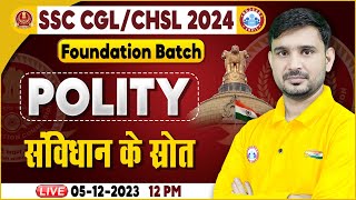 SSC CGL amp CHSL 2024 SSC CHSL Polity संविधान के स्रोत SSC Foundation Batch Polity by Ajeet Sir [upl. by Nwahsor]