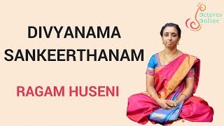 Sarvaloka dhayanidhe  Huseni  Raag  Divyanama SankeerthanamLearning Mode [upl. by Belamy]