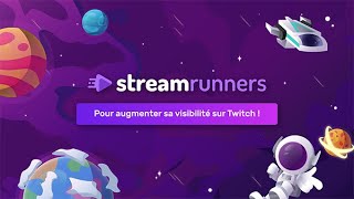 AUGMENTER SA VISIBILITÉ SUR TWITCH AVEC STREAMRUNNERS [upl. by Ynaiffit]