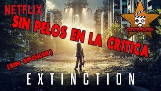 NETFLIX y la ciencia ficción  EXTINCTION  EXTINCIÓN [upl. by Riamo]