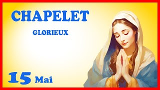 CHAPELET 🙏 Mercredi 15 Mai  Mystères Glorieux [upl. by Hallock]