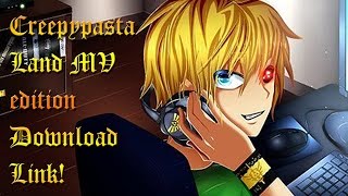 Creepypasta Land MV Edition Download Link [upl. by Zolner96]