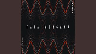 Fata Morgana [upl. by Acisse]