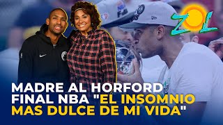 Arelis Reynoso Madre de Al Horford “No tengo suficiente vocabulario para decirte cómo me sientoquot [upl. by Nady]