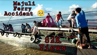 Majuli Ferry Accident 🥺 Nimati Ghat  September 82021 WeAreGohpurian [upl. by Carleen633]