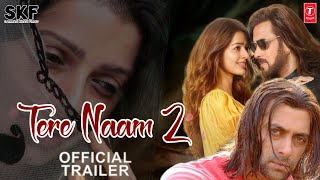 TERE NAAM 2  Official Trailer  Salman Khan Bhumika Chawla  Tere naam 2 movie salman khan [upl. by Mureil]